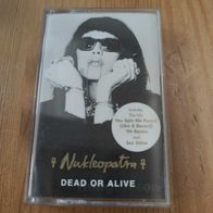 Dead Or Alive - Nukleopatra (1996) Tape MC cassette Gong Ungarn M/M