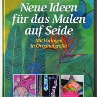 Marianne Heller-Seitz "Neue Ideen für das Malen auf Seide"