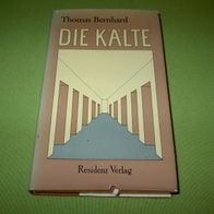 Thomas Bernhard, Die Kälte - Eine Isolation