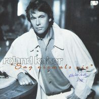 7 Vinylcover Roland Kaiser * Sag niemals nie