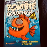 Mein dicker fetter Zombie-Goldfisch: Frankie - Alles andere ist Fischfutter“,3, geb