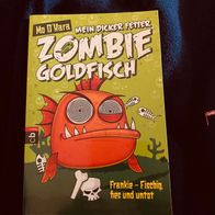 Mein dicker fetter Zombie-Goldfisch: Frankie - Fischig, fies und untot“,1, TB