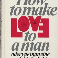 Buch "How to make love to a man" oder "Wie man eine perfekte Geliebte wird"