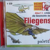 CD Ich weiss was Albert E. erklärt: die Geschichte des Fliegens