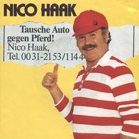 7"HAAK, Nico · Tausche Auto gegen Pferd (RAR 1981)
