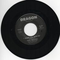 Paul Dragon With The Jordanaires - I Want You With Me / Make Me Know It