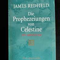 Die Prophezeiungen von Celestine - James Redfield - Taschenbuch 365 Seiten