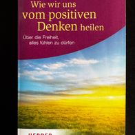 Wie wir uns vom positiven Denken heilen - Mike Hellwig - Taschenbuch 198 Seiten