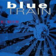 7 Vinylcover Blue Train * All i need is You