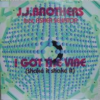 12" J.J. Brothers Feat. Asher Senator - I Got The Vibe (Shake It Shake It)