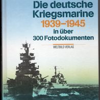 Cajus Bekker Die deutsche Kriegsmarine 1939-1945 in über 300 Fotodokumenten 1991