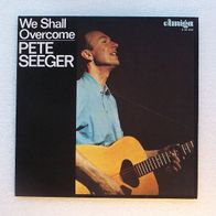 Pete Seeger - We Shall Overcome, LP - Amiga 1968