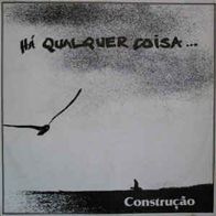 Construcao - Ha Qualquer Coisa... LP Portugal