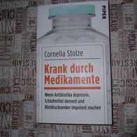 Cornelia Stolze, Krank durch Medikamente