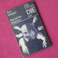 Tom Wittgen - Das sanfte Mädchen - DIE Reihe Delikte Indizien Krimi DDR