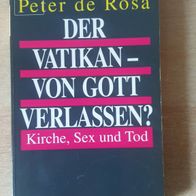 Der Vatikan von Gott verlassen? Kirche, Sex und Tod - Peter de Rosa