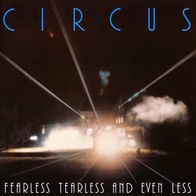 Circus - Fearless Tearless and Even Less LP