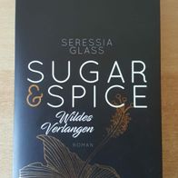 Sugar & Spice - Wildes Verlangen - Seressia Glass