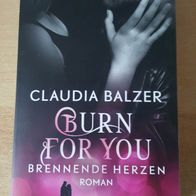Burn for You - Brennende Herzen - Claudia Balzer