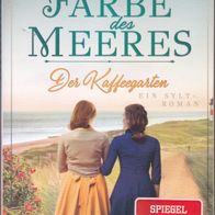 Die Farbe des Meeres - Der Kaffeegarten von Anke Petersen  -MO