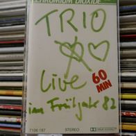 Trio - Live Im Frühjahr 82 ### Musikcassette 1982
