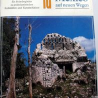MEXICO auf neuen Wegen - DuMont Kunst-Reiseführer - Azteken, Maya, Tikal, Palenque