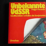 Heuseler, Holger: Unbekannte UdSSR - Satellitenbilder enthüllen die Sowjetunion