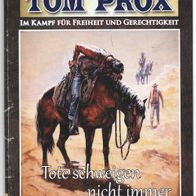 Bastei Tom Prox Western Band 120 " Tote schweigen nicht immer " von Alex Robby