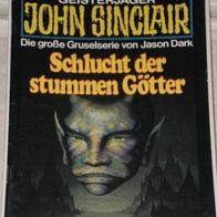 John Sinclair (Bastei) Nr. 222 * Schlucht der stummen Götter* 1. AUFLAGe