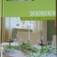 Dekorieren - Ideen für alle Jahreszeiten - Heidi Grund-Thorpe