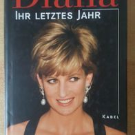 Diana. Ihr letztes Jahr - Donald Spoto