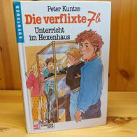 Peter Kuntze - Die verflixte 7b: Unterricht im Hexenhaus