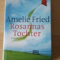 Rosannas Tochter - Amelie Fried