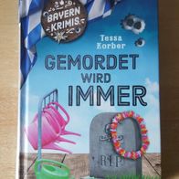 Gemordet wird immer - Tessa Korber