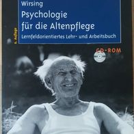 Psychologie für die Altenpflege: Lernfeldorientiertes Lehr- und Arbeitsbuch