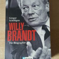 Willy Brandt: Die Biographie - Gregor Schöllgen