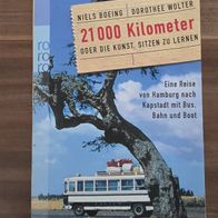 Niels Boeing 21000 Kilometer oder die Kunst sitzen zu lernen