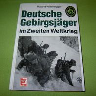 Roland Kaltenegger, Deutsche Gebirgsjäger im Zweiten Weltkrieg