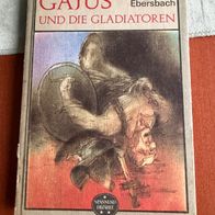Buch, Gajus und die Gladiatoren von Volker Ebersbach