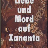 Liebe und Mord auf Xananta von Eric Koch - Eichborn Vlg 1992 - fast neuwertig