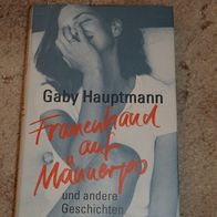 Gaby Hauptmann "Frauenhand auf Männerpo"