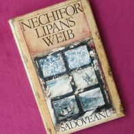 Mihail Sadovean: Nechifor Lipans Weib Roman Erzählung Verlag der Nation DDR 1979