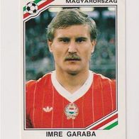 Panini Fussball WM Mexico 1986 Imre Garaba Magyarorszag Nr 205