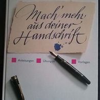 Mach´ mehr aus deiner Handschrift: Anleitungen, Übungen, Vorlagen