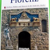 Florenz - DuMont Kunst-Reiseführer - Toskana: Medici, Uffizien, David, Mugello