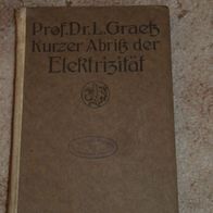 Prof Dr L. Graetz Kurzer Abriß der Elektrizität antiquarisches Buch von 1922