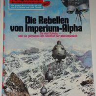 Perry Rhodan (Pabel) Nr. 704 * Die Rebellen von Imperium-Alpha* 1. Auflage