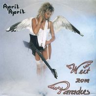 7"APRIL APRIL · Weit zum Paradies (RAR 1988)