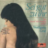 7"GRAF, Wolfgang · Sei gut zu ihr (RAR 1966)