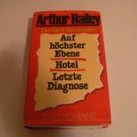 3 Romane in 1 : Auf höchster Ebene + Hotel + Letzte Diagnose / von Arthur Hailey